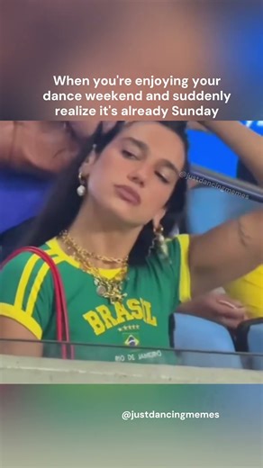 When you're enjoying your dance weekend and suddenly realize it's already Sunday