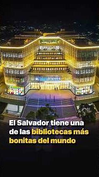 El Salvador has one of the most beautiful libraries in the world
