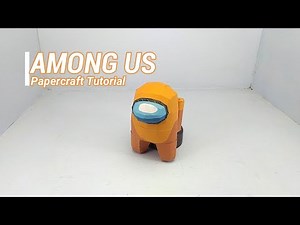 AMONG US Papercraft : Make by Paper super easy/ modelo de papel / 종이 모델 / 紙モデル/Mô hình giấy