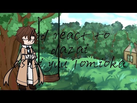 Bsd react to dazai as Giyuu Tomioka ||part 1/??||au||
