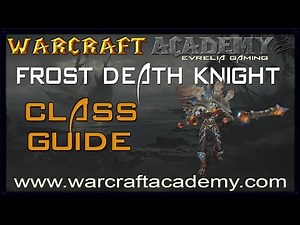 5.4 Frost Death Knight DPS Guide - Warcraft Academy