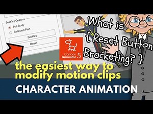 Master Cartoon Animator 5: Customize Pre-Animated Motions the Easiest Way - Reset Button Bracketing