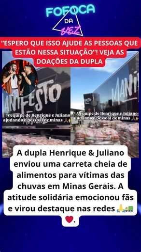 Henrique e Juliano enviam carreta LOTADA de doações para vítimas em Minas 🙏🚛💔