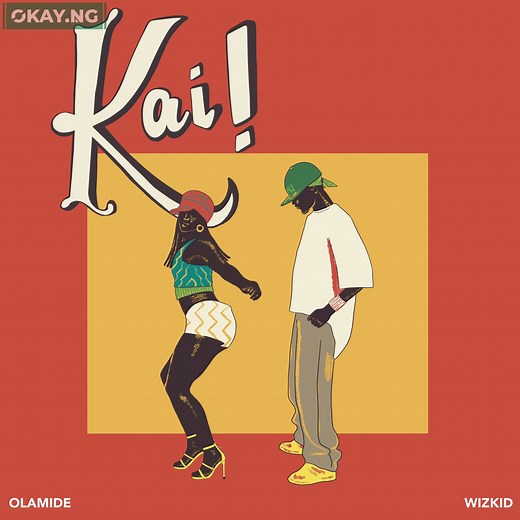 Olamide ft Wizkid Kai MP3 DOWNLOAD • Okay.ng