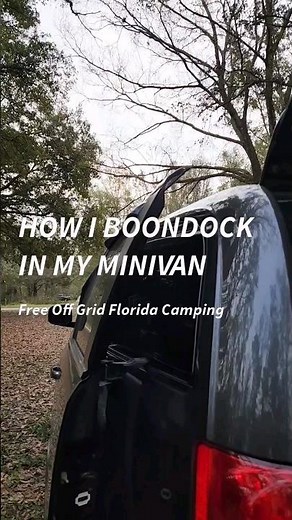 FREE Florida Boondocking | How I Car Camp #OffGrid in a Minivan Camper - Coziness & Freedom