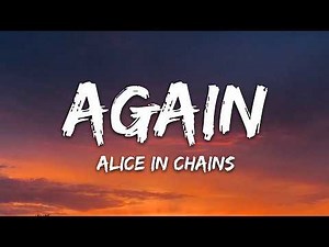 Alice In Chains - Again (Lyrics)