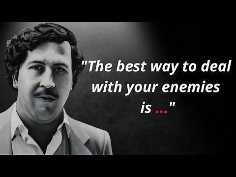 The Most Cruel Pablo Escobar's Quotes That Will Impress You! Powerful Life Changing Quotes