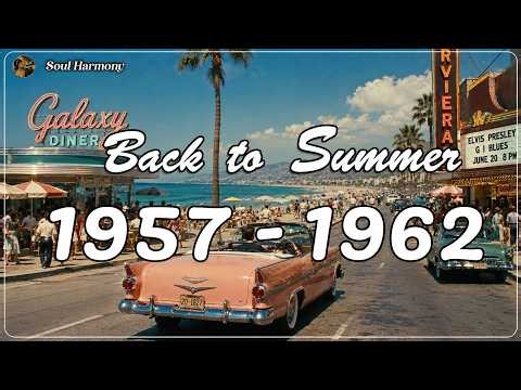Take Me Back to the Summer of 1958 🌞Songs That Bring Back Beautiful Memories | Golden Oldies
