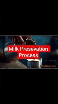 Milk Preservation 🥛 | Methods & Technology
