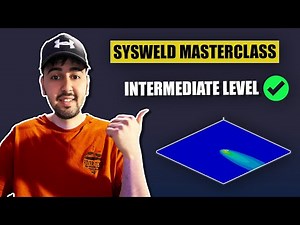 SYSWELD Intermediate Masterclass– Complete Welding Simulation Tutorial