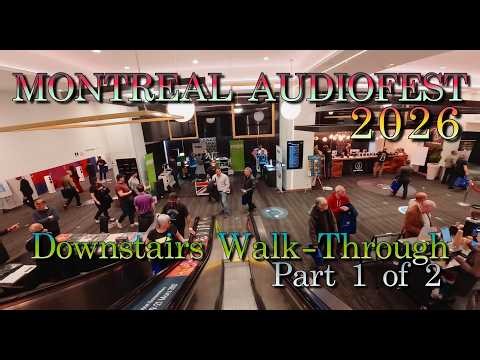Montreal Audiofest 2026 - Downstairs (Part 1 of 3)