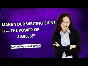 Simile | As Bright as the Sun | How to Use Similes to Make Your Writing Come Alive!