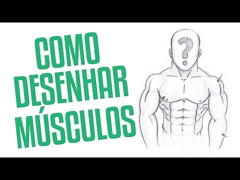 COMO DESENHAR MÚSCULOS