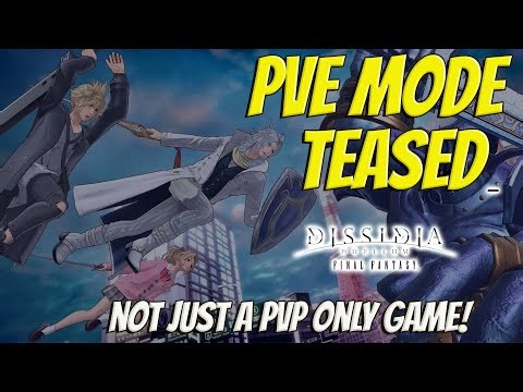 SINGLE PLAYER MODE TEASED! NOT JUST A PVP GAME Dissidia Duellum Final Fantasy