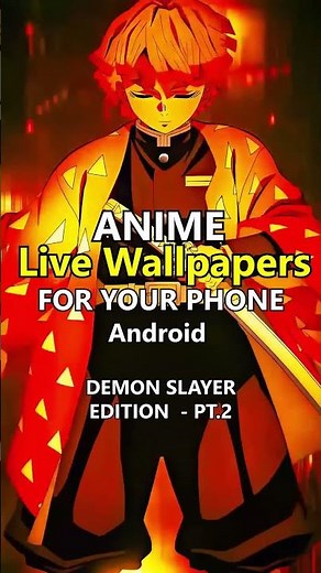 Anime Live Wallpaper for your phone - Demon Slayer Edition PT.2 💖