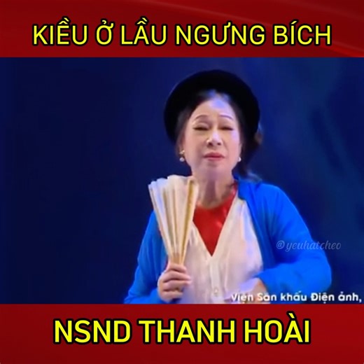 Làn điệu chèo day dứt tâm can | Kiều ở lầu Ngưng Bích - NSND Thanh Hoài Cre video: Giảng Viên trường Đại học Sân Khấu Điện Ảnh: thầy Phạm Hữu Dực #hatcheo #cheoco #yeuhatcheo #nsndthanhhoai | Yêu hát Chèo