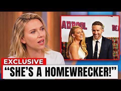 Scarlett Johansson just EXPOSED Blake Lively for BREAKING Her Marriage with Ryan Reynolds
