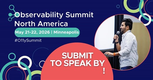 The observability community is built on shared learning and open collaboration. Add your voice at Observability Summit North America 2026, happening May 21-22 in Minneapolis. We encourage submissions from operators, developers, architects, contributors and anyone improving visibility in complex systems. Topics cover AI, scaling, DevOps integration, user case studies and more. Submit by January 25: https://hubs.la/Q03WXD7l0 Register today: https://hubs.la/Q03WXDvq0 #O11ySummit #OpenSource #OpenSo