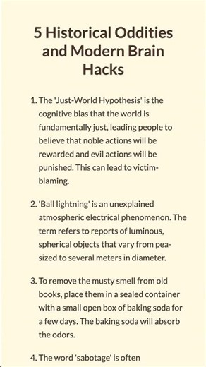 5 Historical Oddities and Modern Brain Hacks\n\n1. The 'Just-World Hypot...