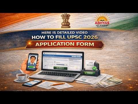 UPSC 2026 FORM FILING - COMPLETE STEP-BY-STEP PROCESS | UPSC APPLICATION FORM | ABHYAS IAS ACADEMY