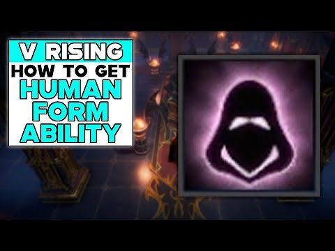V RISING How To Get HUMAN FORM ABILITY