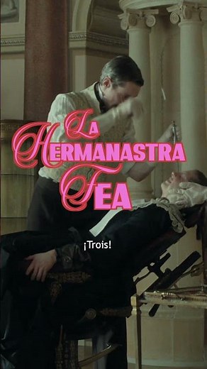La Hermanastra Fea - 17 de octubre en cines.