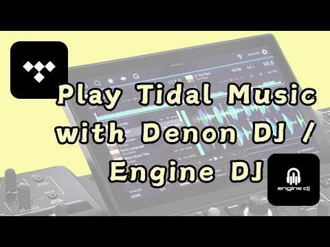 Play Tidal Music with Denon DJ / Engine DJ