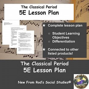 The Classical Period 5E Lesson Plan **Editable**