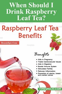 When should I drink raspberry leaf tea? - TimesMojo