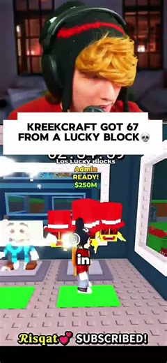 KreekCraft got 67 from a Lucky Block💀