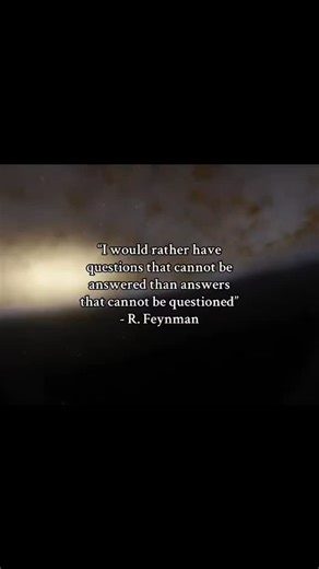 IOS on Instagram: "Richard Feynman’s perspective reflects the essence of curiosity and the scientific spirit. He valued the pursuit of understanding over blind acceptance, emphasizing that it is better to embrace uncertainty than to settle for unquestionable truths. For him, questions—even those without immediate answers—spark growth, learning, and discovery. Answers, if imposed without scrutiny, risk stagnation and dogma, limiting the mind’s capacity to explore and innovate. Feynman’s philosoph