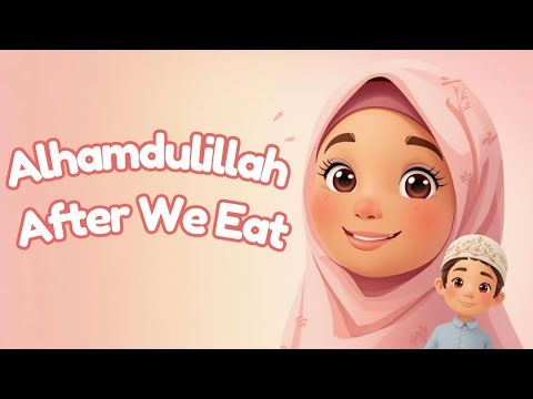 Alhamdulillah After We Eat | Little Nur TV | Islamic Kids Song (No Music)