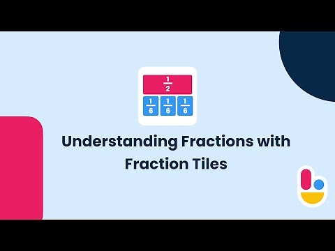 Understanding Fractions with Fraction Tiles | Brainingcamp