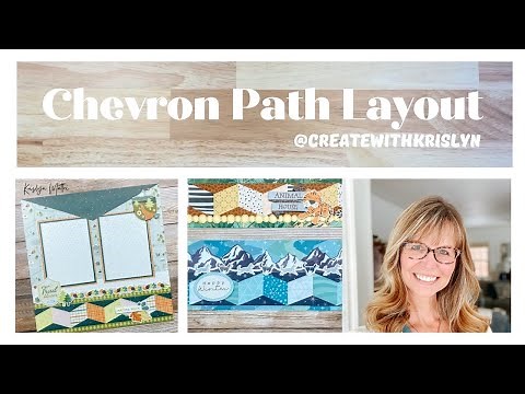 Chevron Path Layout with Krislyn Mattei