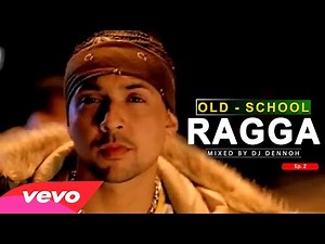 OLD SCHOOL RAGGA MIX Ep. 2 [Once upon a time] - DJ DENNOH BEST OLD SCHOOL RAGGA PLAYLIST
