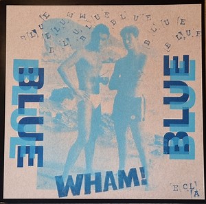 Wham! - Blue (Armed With Love)