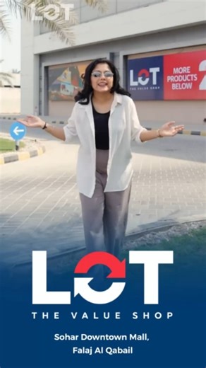LOT Oman on Instagram: "🛍️ We’re Open! LOT The Value Shop is now open at Sohar Downtown Mall, Falaj Al Qabail. Step in and shop the best deals! #LOTTheValueShop #Shopping #Savings"