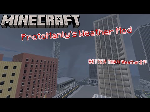 Minecraft Mod Showcase - ProtoManly's Weather Mod - INSANELY REALISTIC