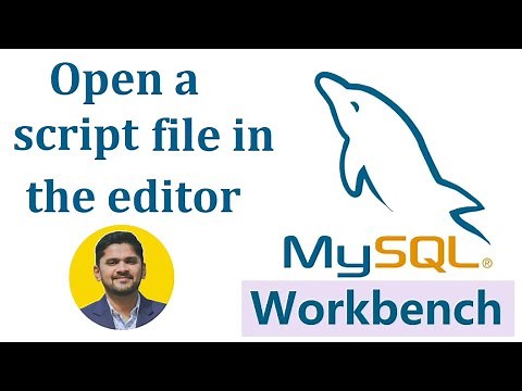 How to Open a script file in the Editor on MySQL Workbench | AmitThinks