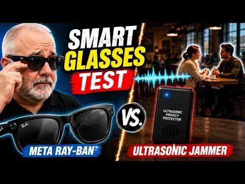 Meta Ray-Ban Glasses vs. Ultrasonic Audio Jammers