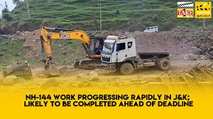 NH-144 work progressing rapidly in J likely to be completed ahead of deadline Construction work on National Highway 144 is moving at a swift pace, with SGI Company executing the project under the GoI’s infrastructure plan. A company official on-site informed that although the official deadline is set for 2026, the work is expected to be completed by 2025. The project is part of the broader development push in J&K, ensuring improved connectivity and economic growth in the region. Take One Corresp