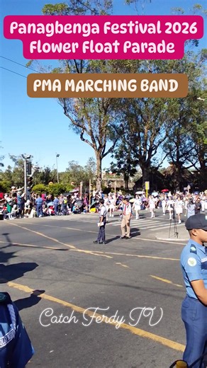 PMA MARCHING BAND Panagbenga Festival 2026 🌻🌺Grand Flower Float Parade 🌻🏵️ #Panagbenga2026 #Baguio | Catch Ferdy TV