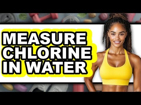 How to Measure Chlorine in Water (Full Guide)