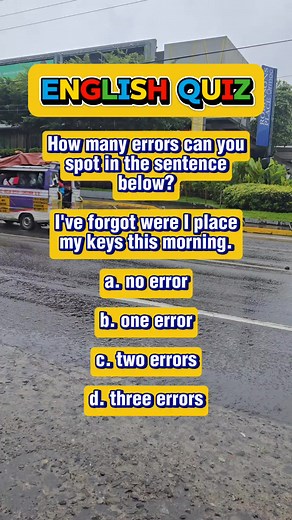 How many errors can you.spot in the sentence below? I've forgot were I place my keys this morning. a. no error b. one error c. two errors d. three errors #englishlearning #englishgrammar #grammar #grammartips #grammarchallenge | Learn English