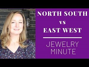 North South and East West Definition in Jewelry | Jill Maurer