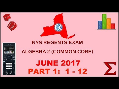 NYS Algebra 2 [Common Core] June 2017 Regents Exam || Part 1 #'s 1-12 ANSWERS
