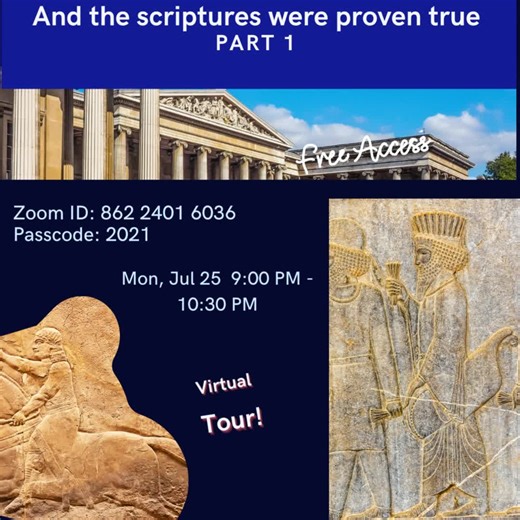 WE INVITE YOU TO THIS INCREDIBLE TOUR: THE SCRIPTURES WERE PROVEN TRUE - Part 1 The Bible… Fact or Myth? An exciting first part of the tour Zoom ID: 862 2401 6036 Passcode: 2021 Local Time: 09:00 PM EST New York/Florida/Georgia 08:00 PM CST Chicago/Dallas/Houston 07:00 PM MST Colorado/utah/Arizona 06:00 PM PST California/Washington Next Day 11:00 AM GMT Sydney #virtualbibletours #bibletours #virtualmuseumtours #theocratichistorytours | My Virtual Bible Tour | Facebook