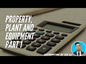 FAR | PROPERTY, PLANT AND EQUIPMENT PART 1