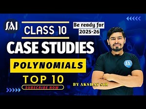 Top 10 Case Studies on Polynomials | Class 10 CBSE | Full Concepts + Questions Explained 🔥#class10