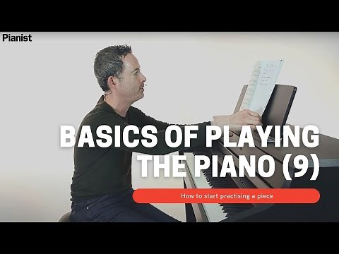 Basics of Playing Piano: How to start practising a piece (9)